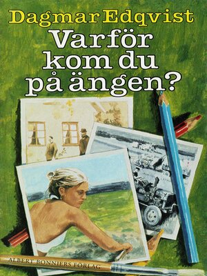 cover image of Varför kom du på ängen?